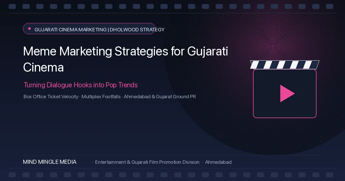 Meme Marketing for Gujarati Cinema: Turning Dialogue Hooks into Pop-Culture Trends