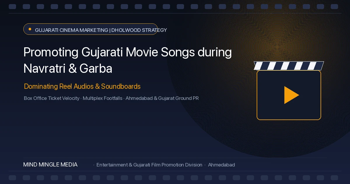 Promoting Gujarati Movie Songs: Capitalizing on Navratri, Garba Nights, and Reel Audios
